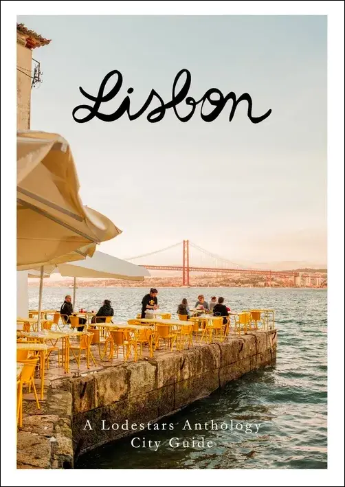 Lodestars Anthology City Guide: Lisbon